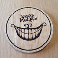 Laser cut wooden coaster personalised. Alice All Mad Here