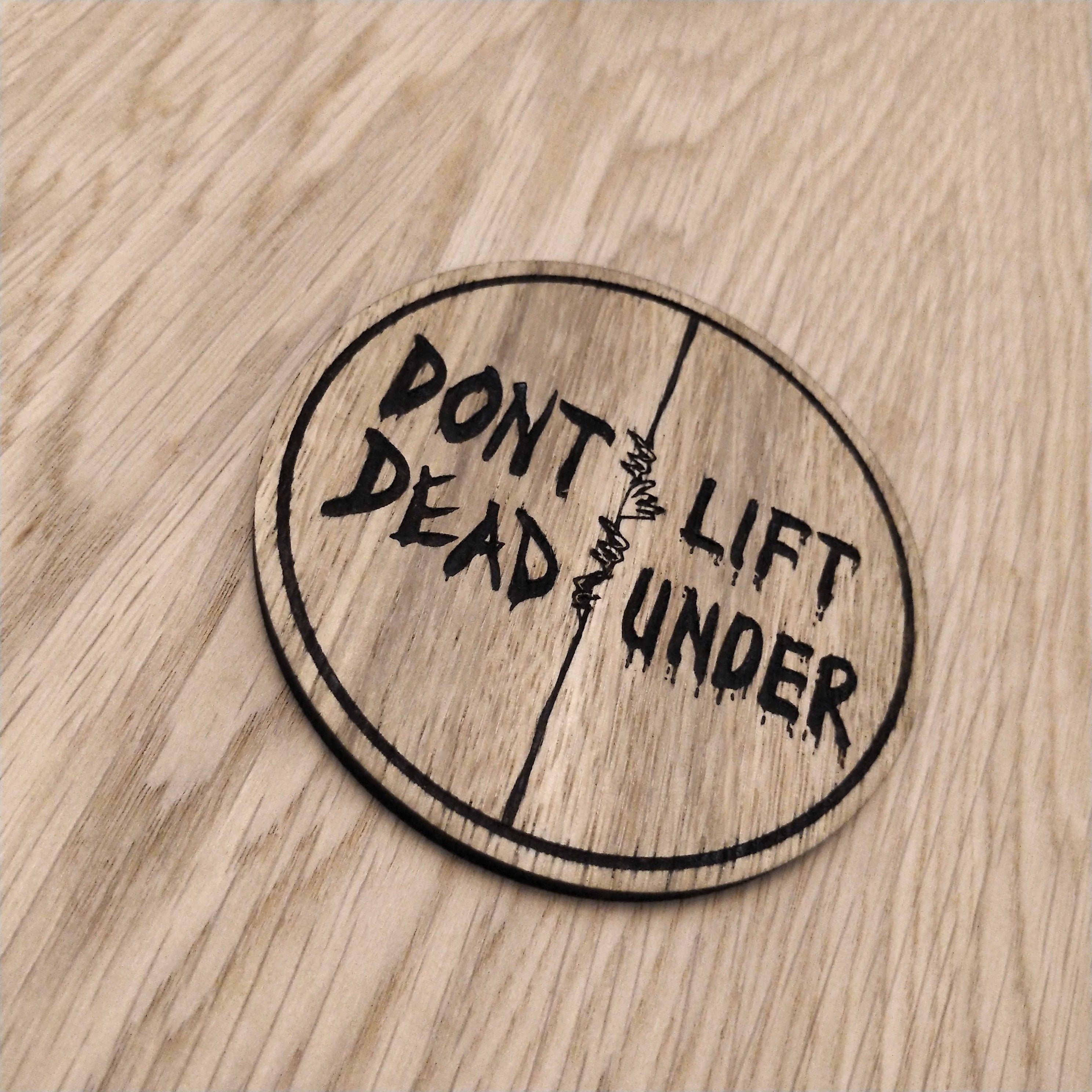 Laser cut wooden coaster personalised. Zombie pun Dont lift, Dead under