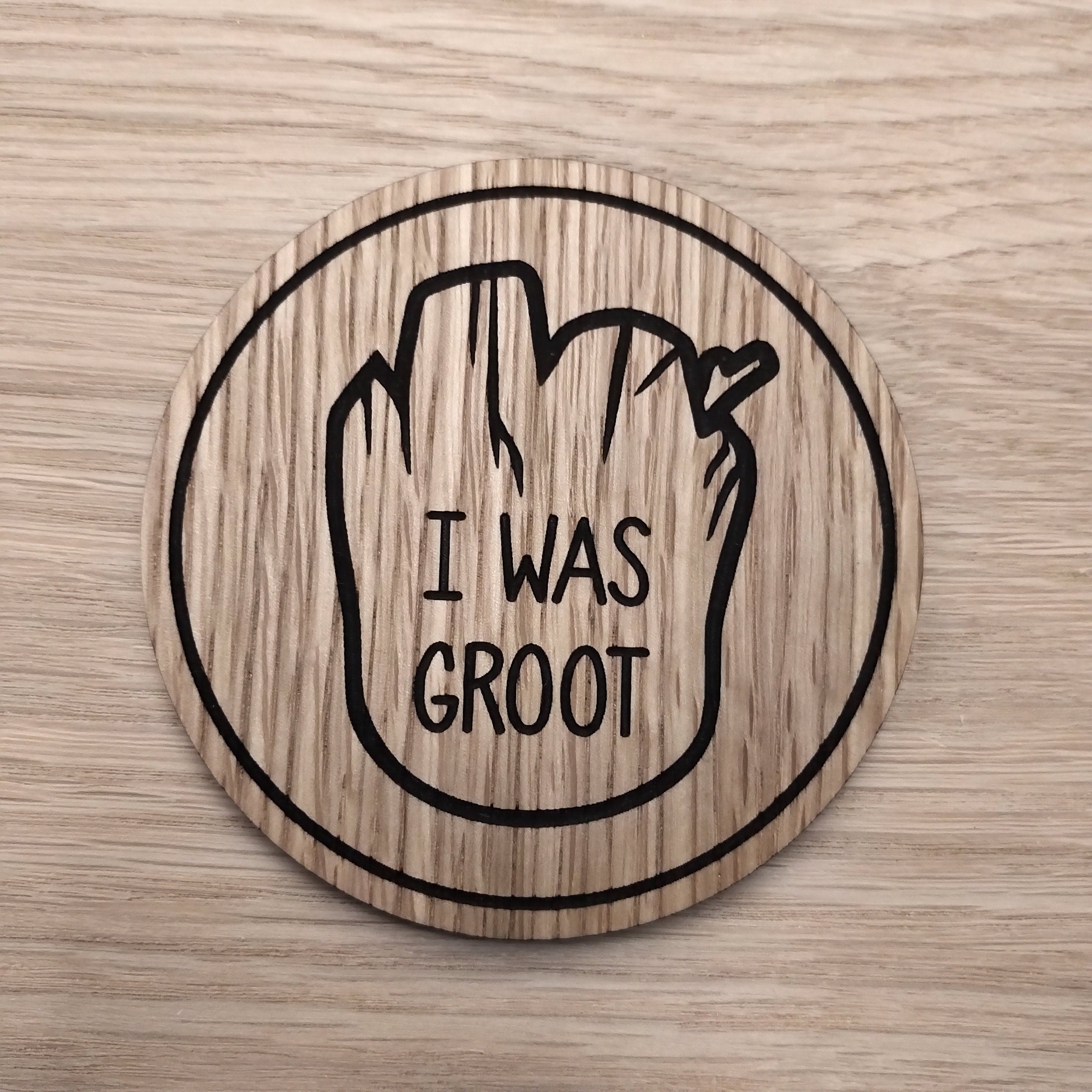 Laser cut wooden coaster personalised. I Was Groot