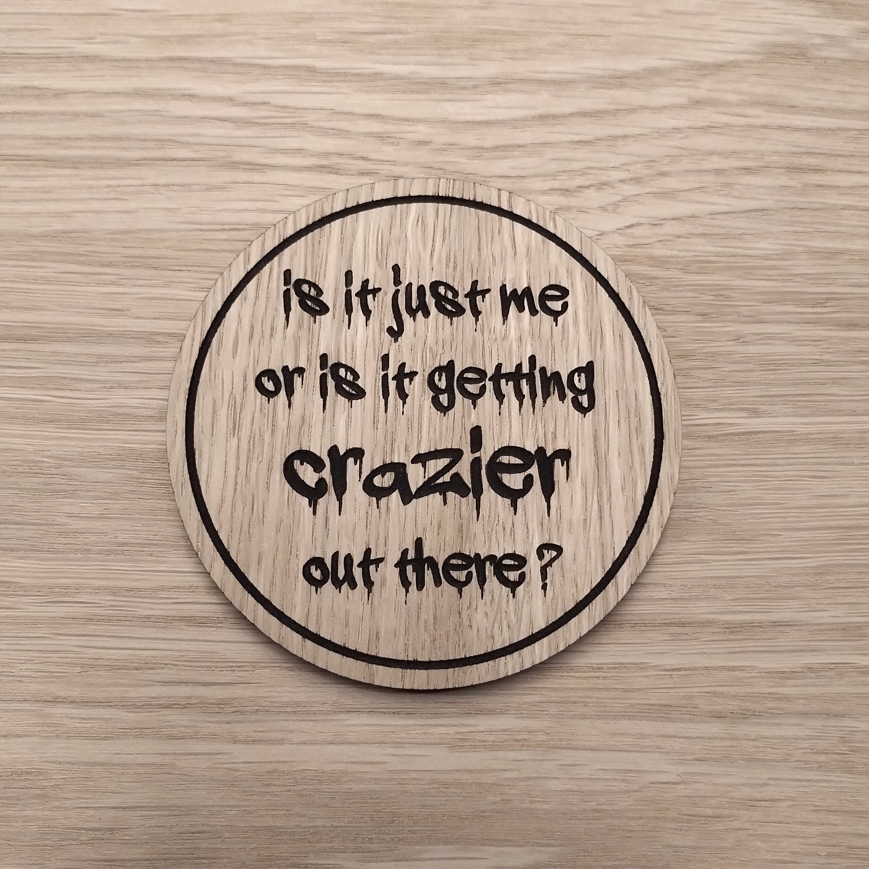Laser cut wooden coaster personalised. Joker. Movie Quote. Getting crazier