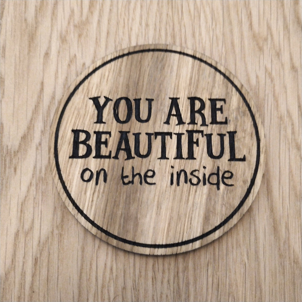 Laser cut wooden coaster personalised. Drax Mantis Beautiful on the Inside