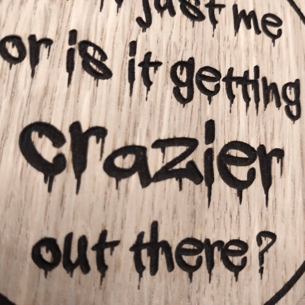 Laser cut wooden coaster personalised. Joker. Movie Quote. Getting crazier