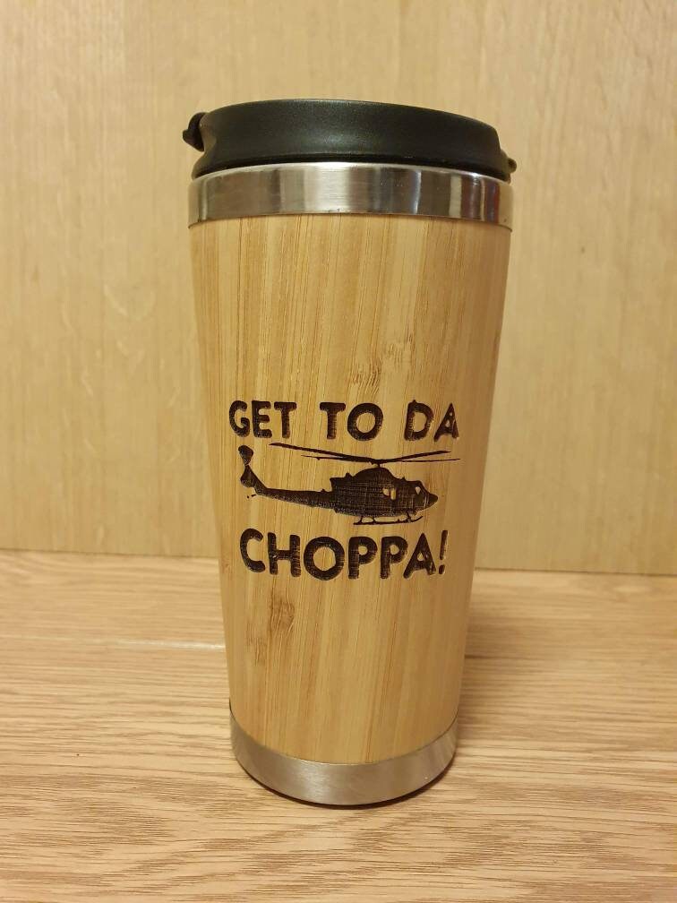 Lasercut Travel Mug personalised - S-Steel with 100% Bamboo exterior - movie quote get to the choppa