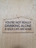 Lasercut Wooden Sign: Drinking with Cats - Unique Pet Owner Gift