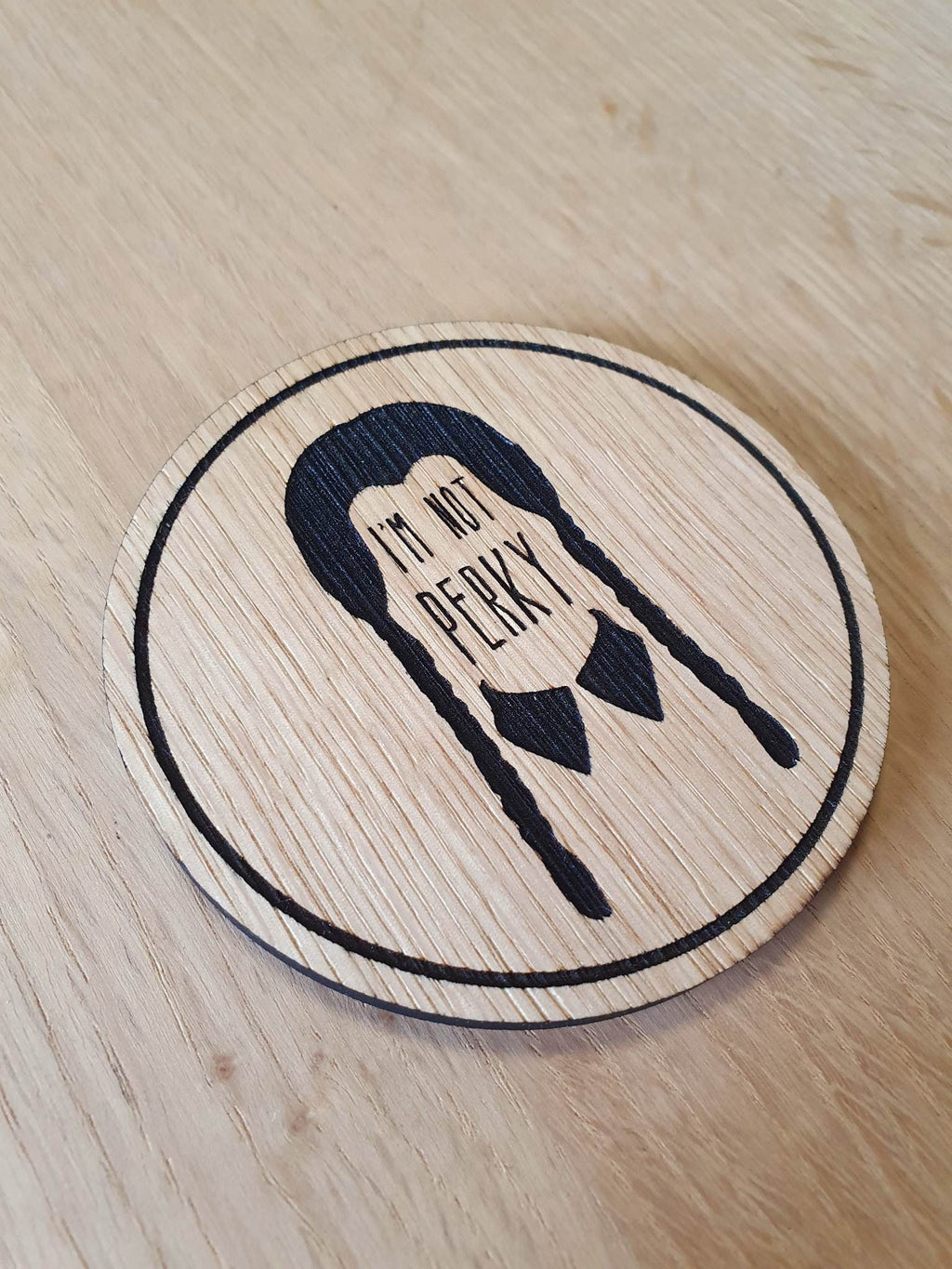 Laser cut wooden coaster. Wednesday Perky Quote - Unique Gift lasercut