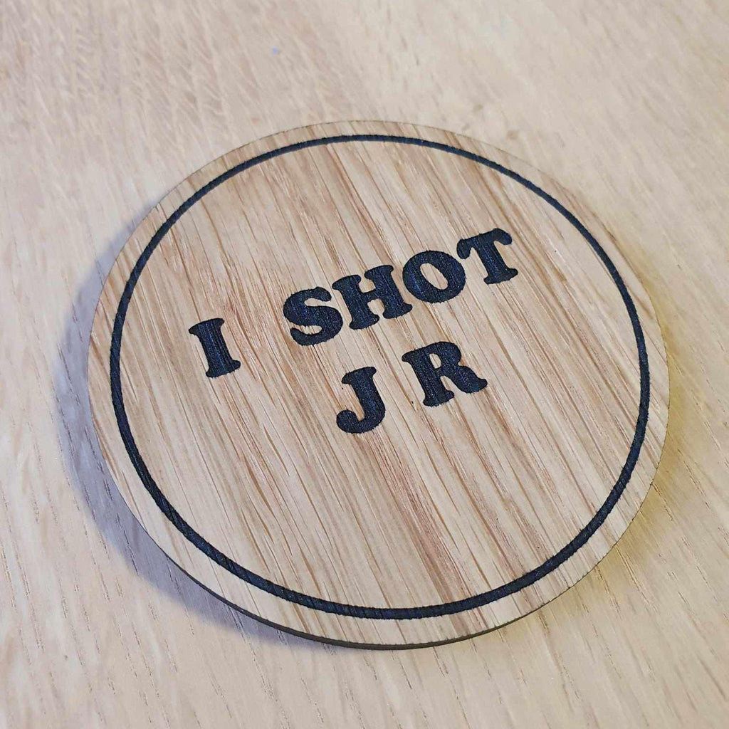 Dallas TV Show Coaster: Laser Cut Oak Veneer, I Shot JR