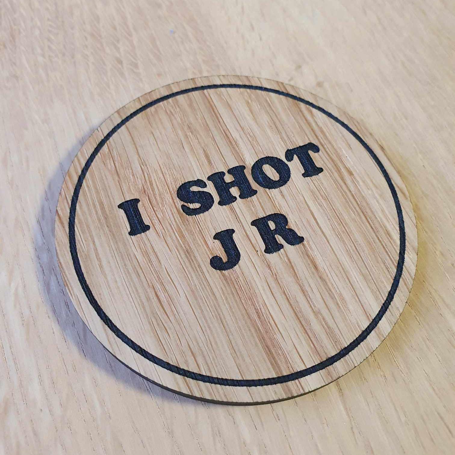 Dallas TV Show Coaster: Laser Cut Oak Veneer, I Shot JR