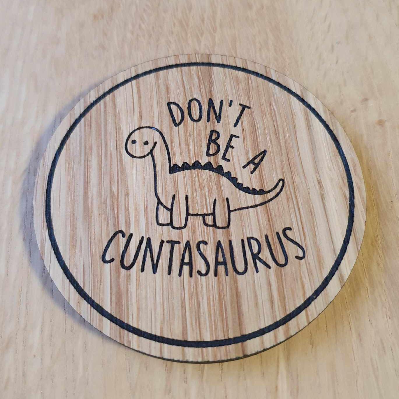 Laser Cut Oak Coaster: Rude Dinosaur Pun Gift
