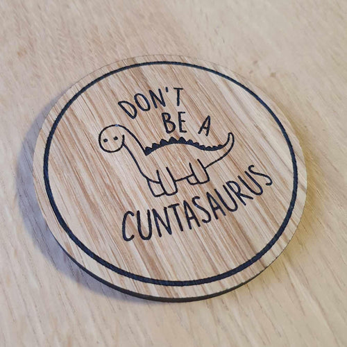 Laser Cut Oak Coaster: Rude Dinosaur Pun Gift