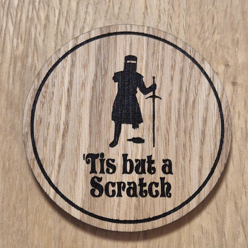 Black Knight Oak Coaster: 'Tis But A Scratch' Laser Cut Gift
