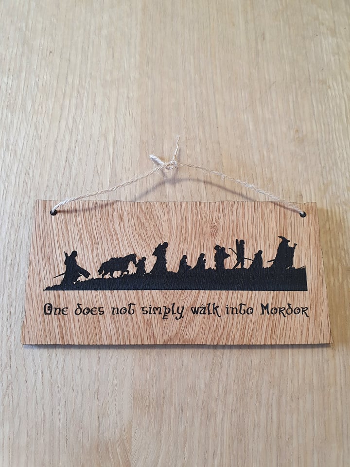 Lasercut wooden sign personalised . LOTR Hobbit - One does not Walk to Mordor