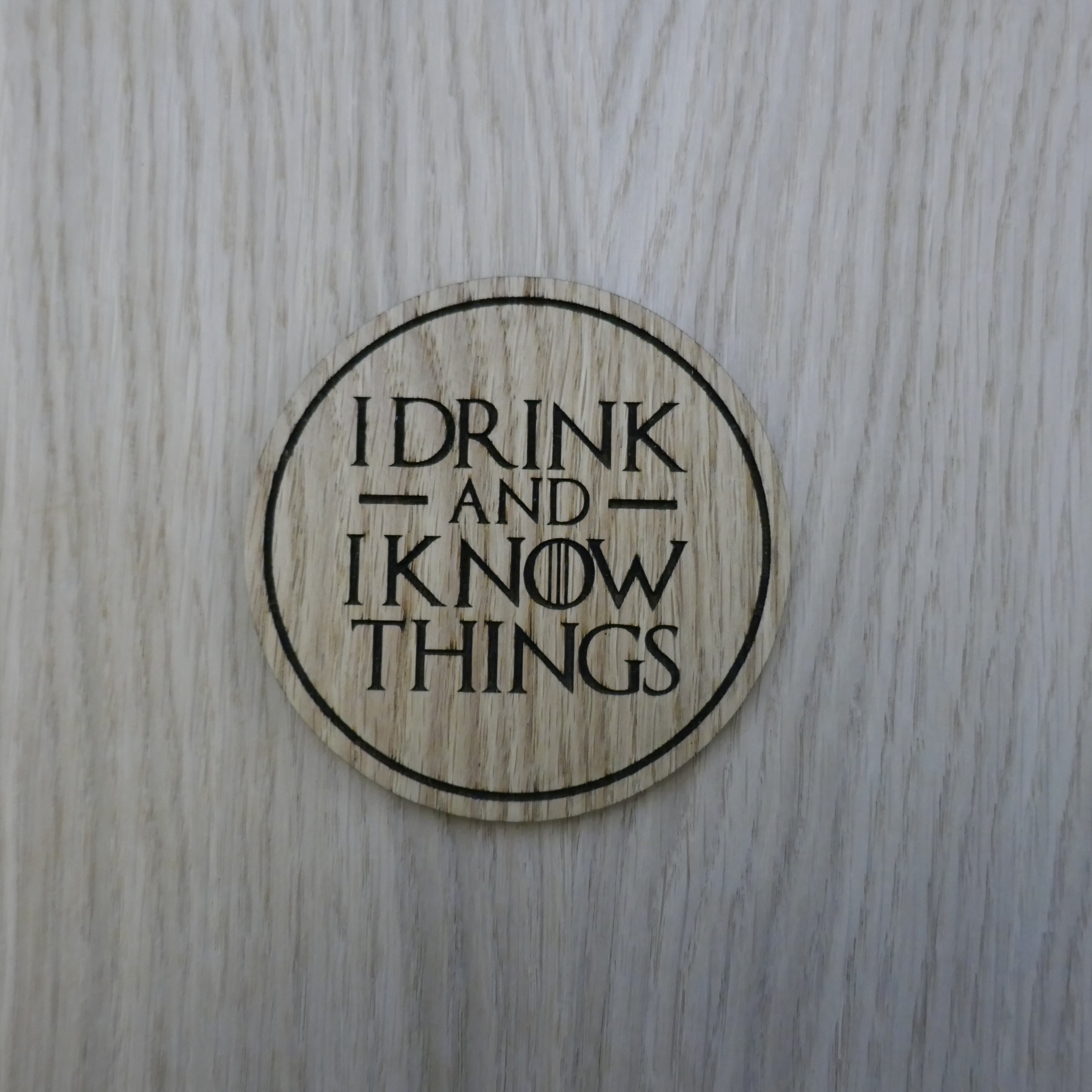 Laser cut wooden coaster personalised. I drink and I know things