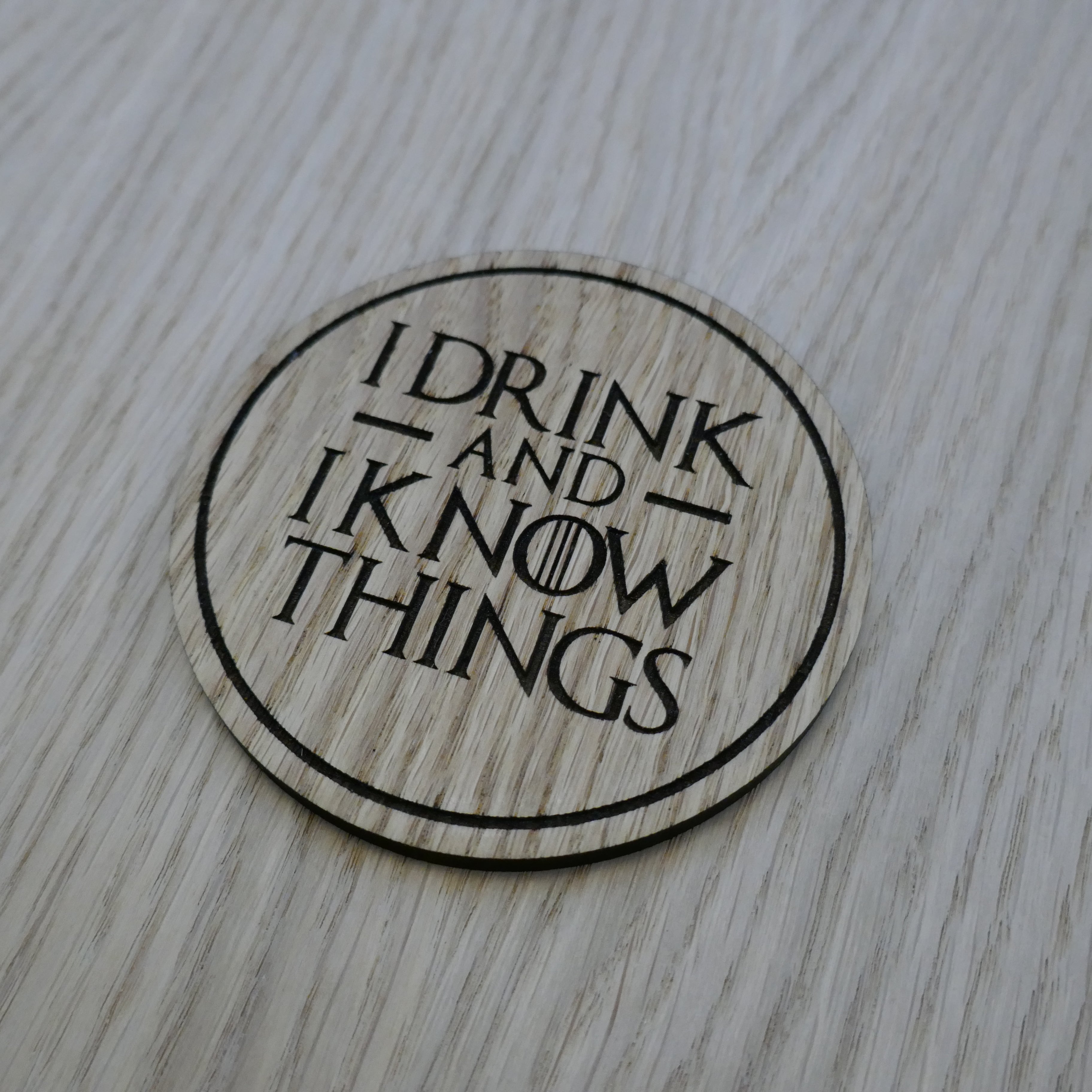 Laser cut wooden coaster personalised. I drink and I know things
