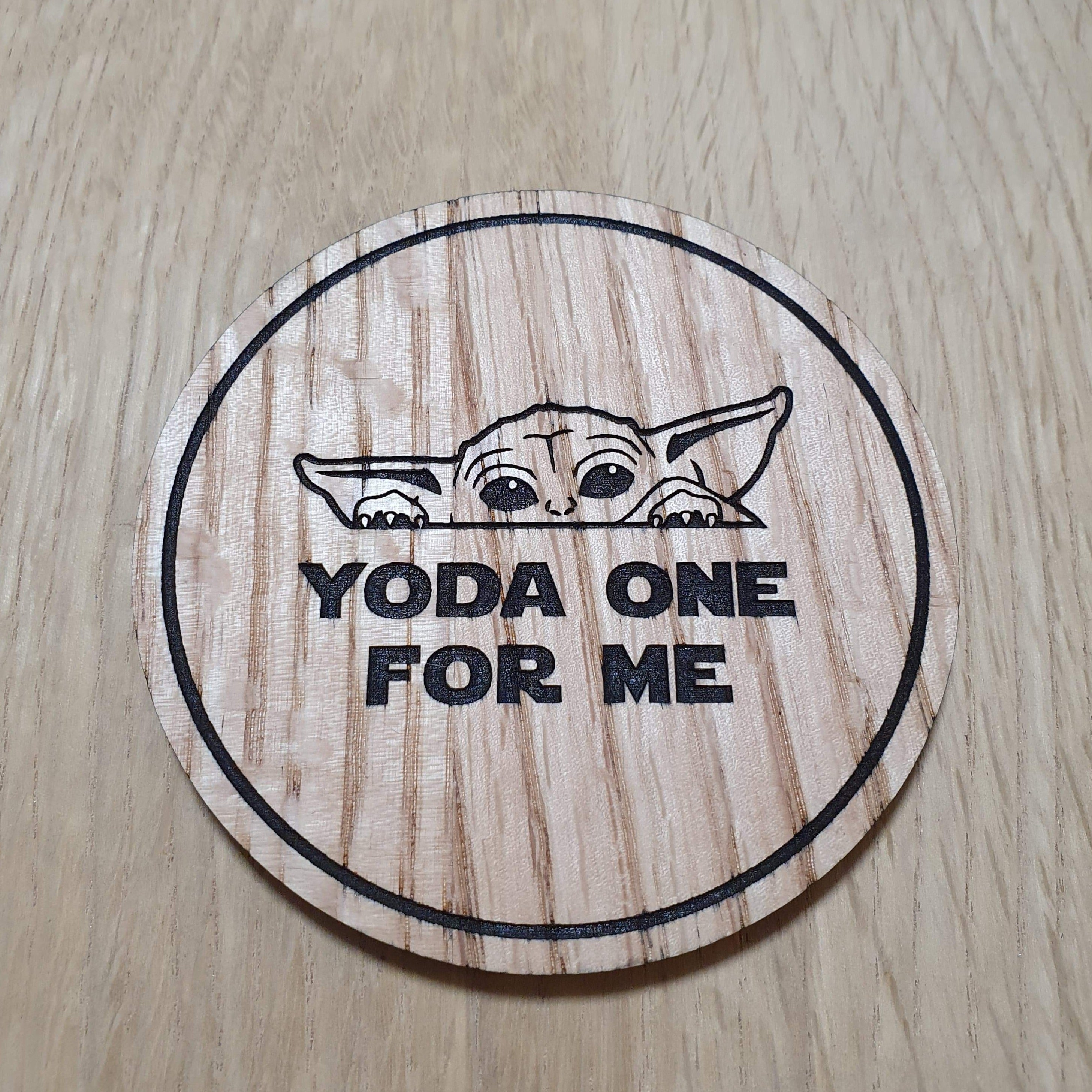 Laser cut wooden coaster personalised. Yoda One for Me pun