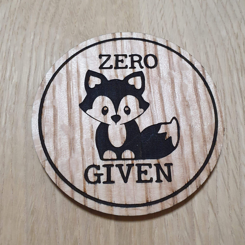 Laser cut wooden coaster personalised. Zero Fox Given