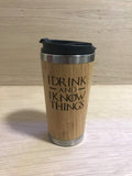 Lasercut Travel Mug personalised - S-Steel with 100% Bamboo exterior -  I Drink and I Know Things