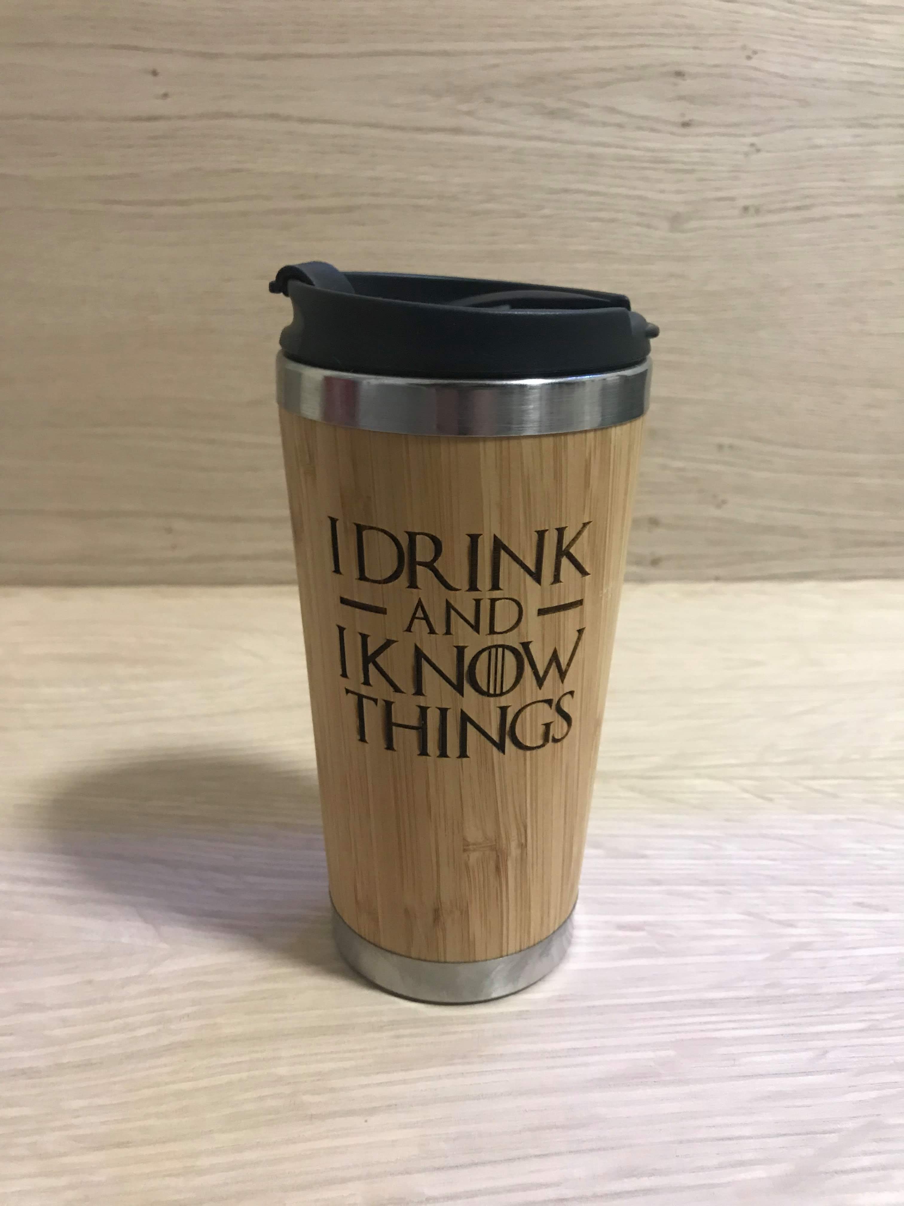 Lasercut Travel Mug personalised - S-Steel with 100% Bamboo exterior -  I Drink and I Know Things