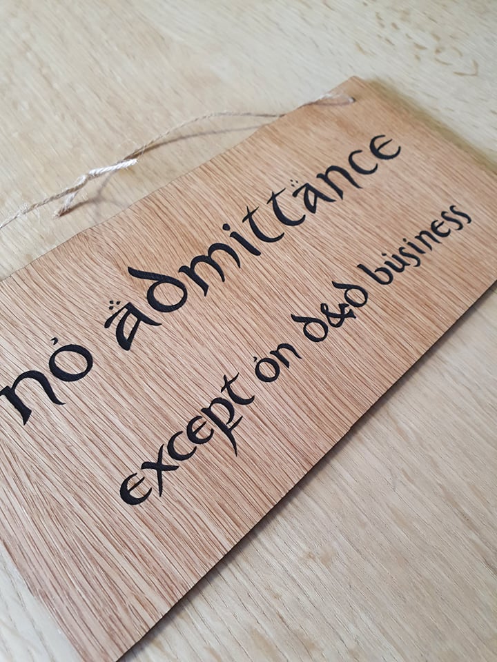 Lasercut wooden sign personalised . No Admittance except on D&D Business