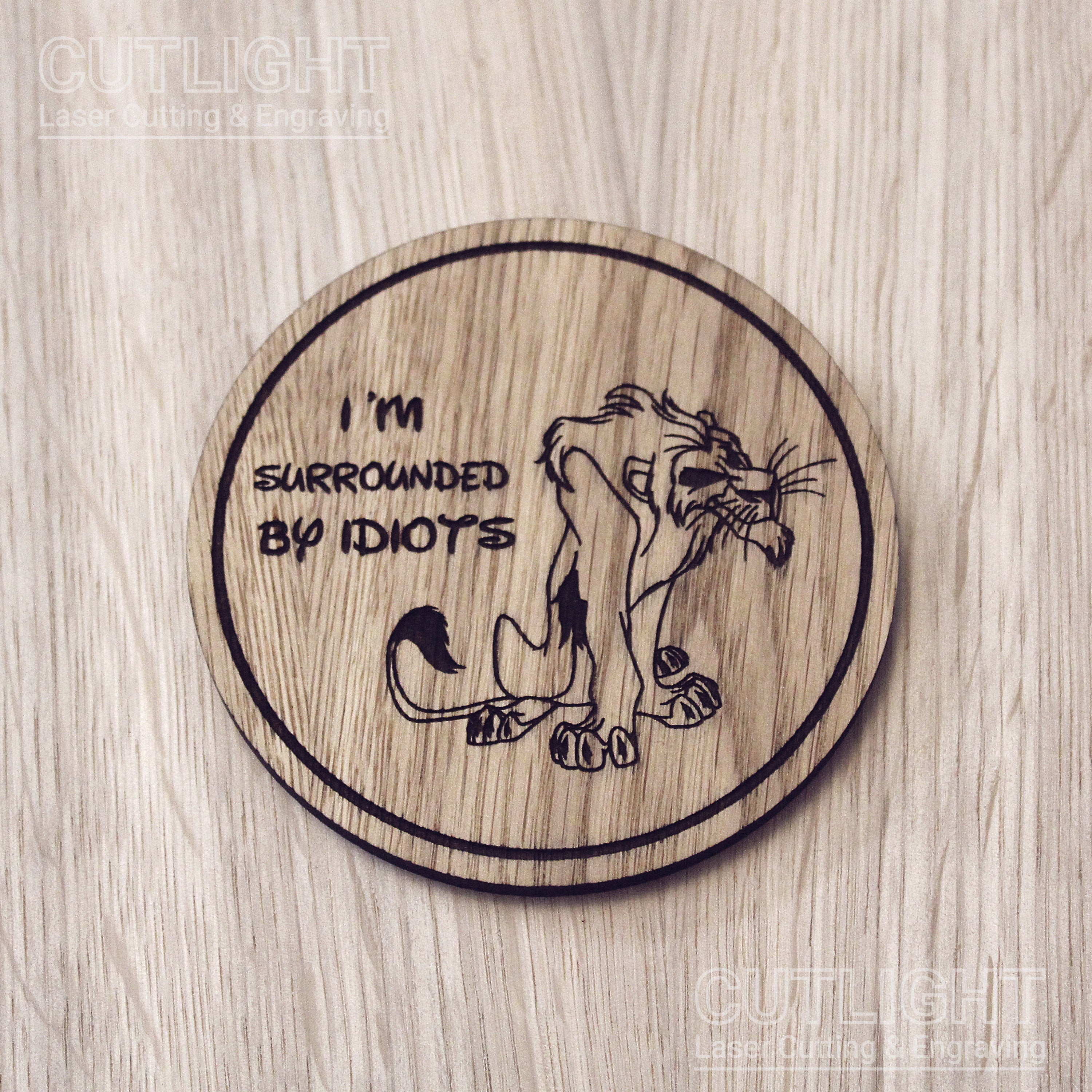 Laser cut wooden coaster. Lion King Scar sourrounded by idiots  - Unique Gift lasercut