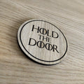 Laser cut wooden coaster.  Hold The Door - Unique Gift lasercut