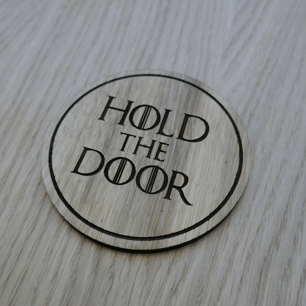 Laser cut wooden coaster.  Hold The Door - Unique Gift lasercut