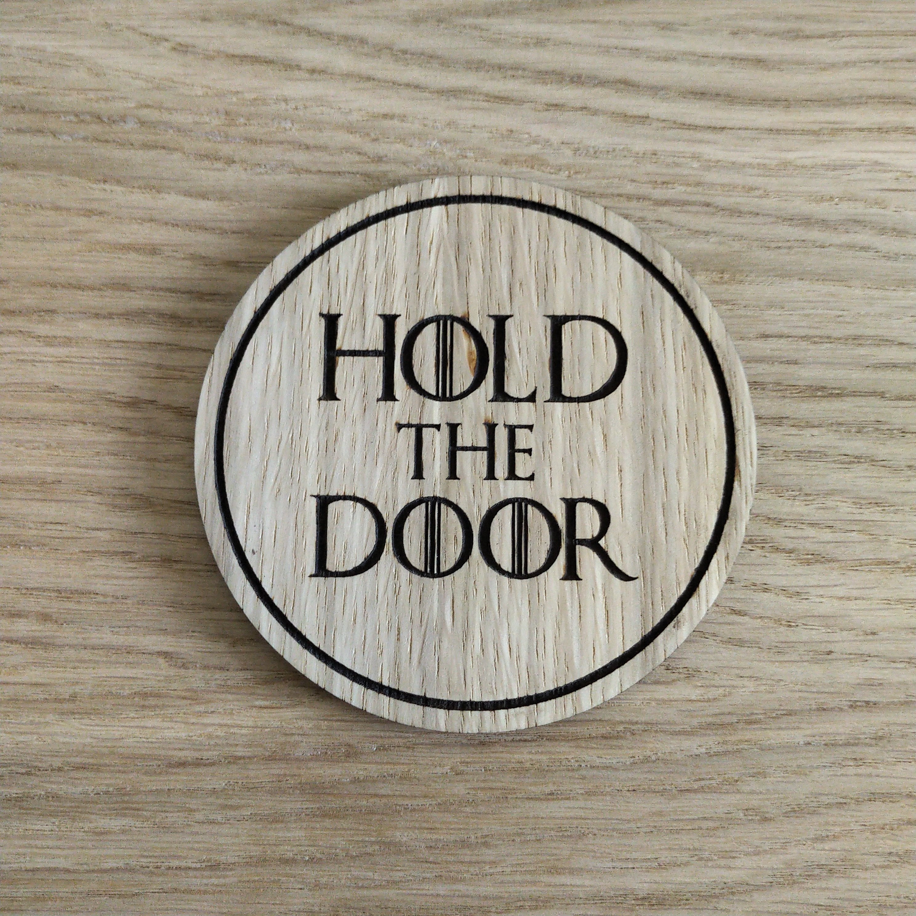 Laser cut wooden coaster.  Hold The Door - Unique Gift lasercut