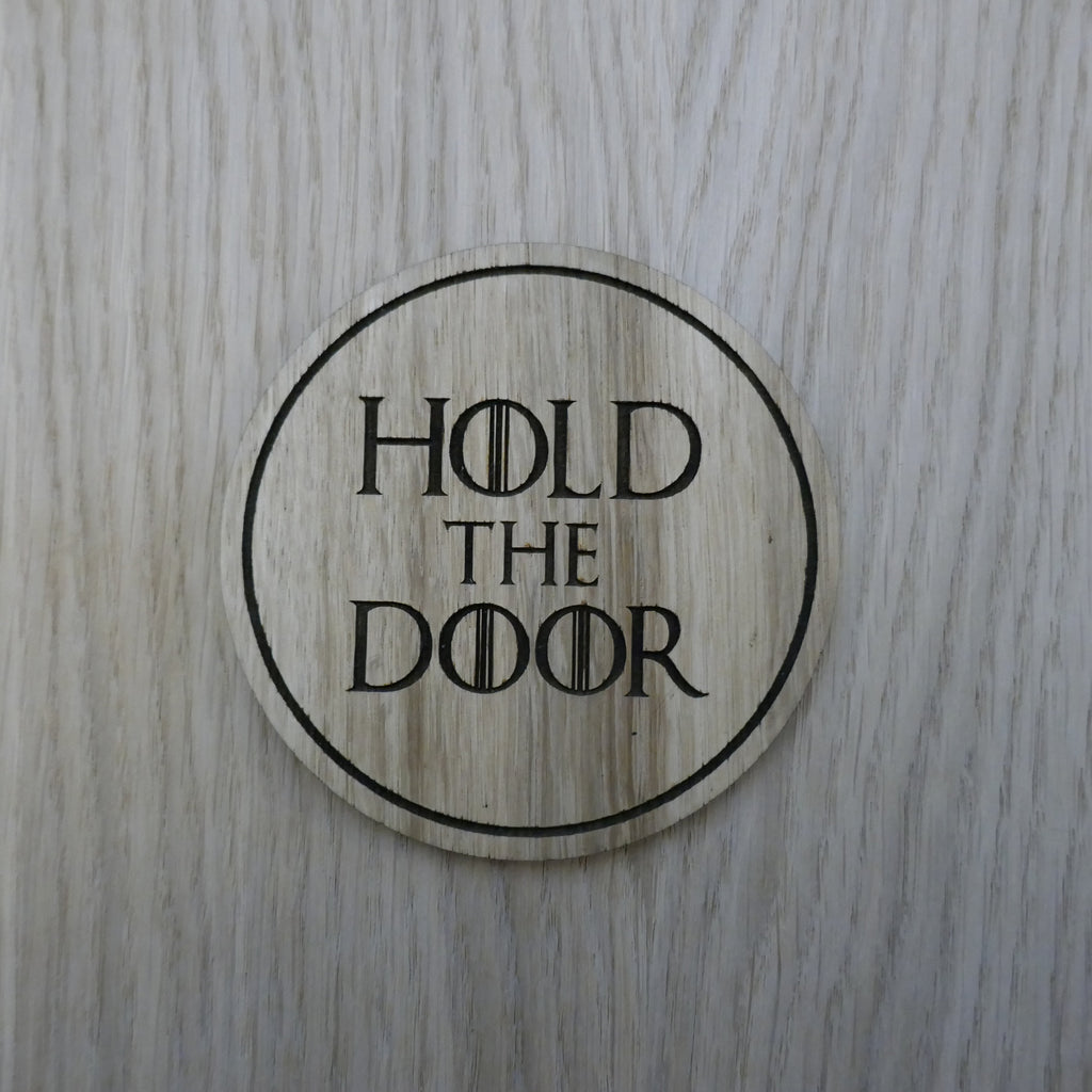 Laser cut wooden coaster.  Hold The Door - Unique Gift lasercut
