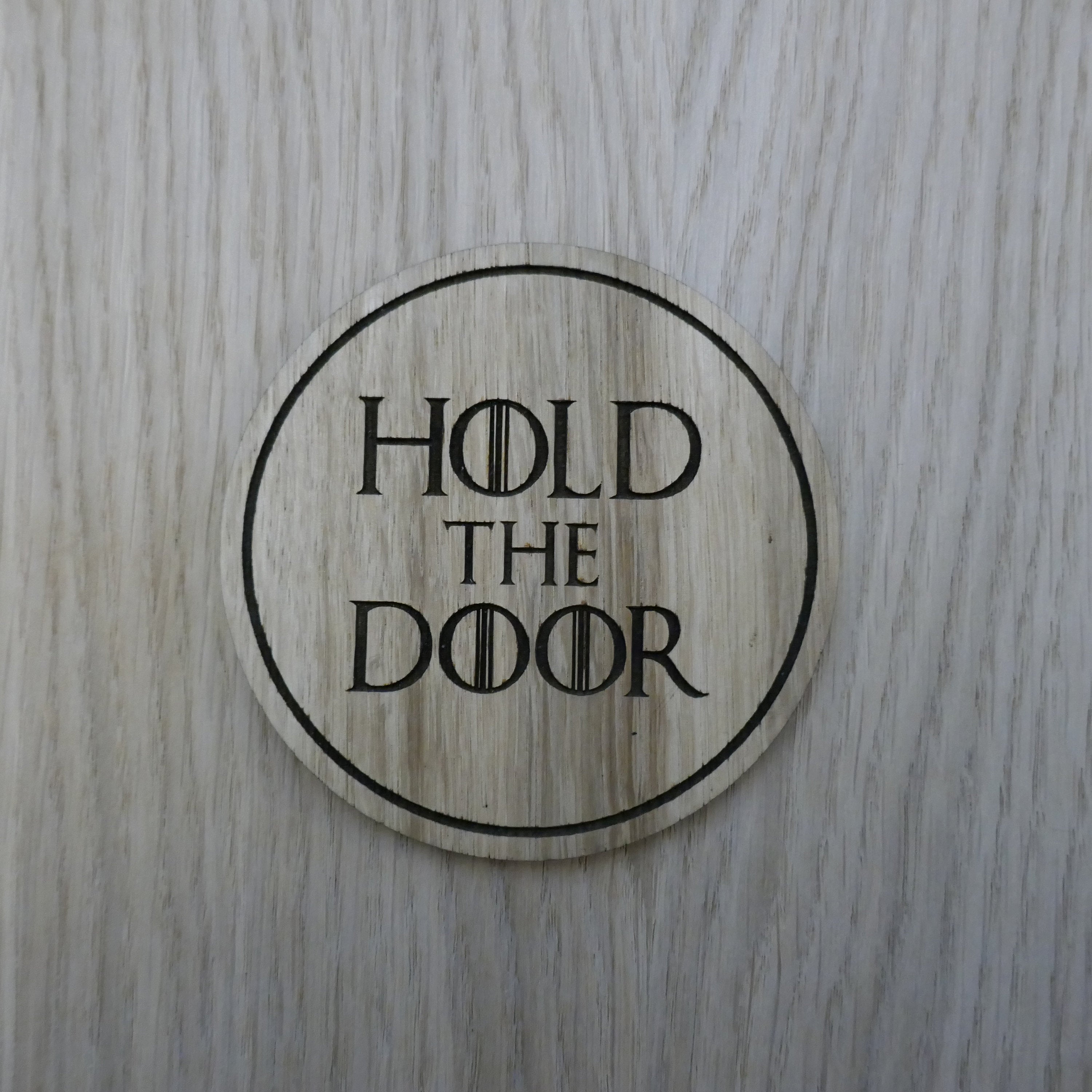 Laser cut wooden coaster.  Hold The Door - Unique Gift lasercut